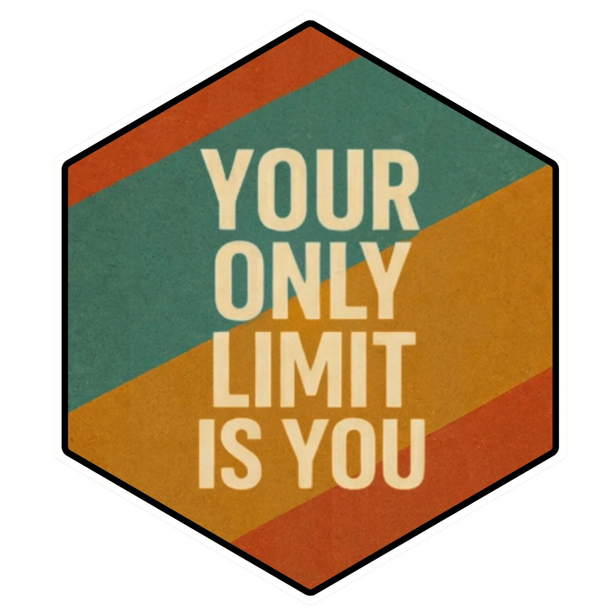 Your only limit is you